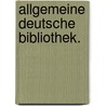 Allgemeine deutsche Bibliothek. door Onbekend