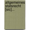 Allgemeines Statsrecht [sic]... door Johann Caspar Bluntschli