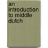 An Introduction To Middle Dutch