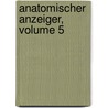 Anatomischer Anzeiger, Volume 5 door Anatomische Gesellschaft