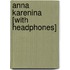 Anna Karenina [With Headphones]