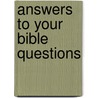 Answers to Your Bible Questions door Ed Strauss