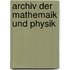 Archiv Der Mathemaik Und Physik