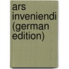 Ars Inveniendi (German Edition) door Jacob Schübler Johann