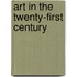 Art In The Twenty-First Century