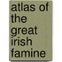 Atlas of the Great Irish Famine