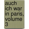 Auch Ich War In Paris, Volume 3 by Ulrich Hegner