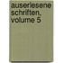 Auserlesene Schriften, Volume 5