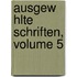 Ausgew Hlte Schriften, Volume 5