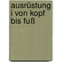 Ausrüstung I von Kopf bis Fuß