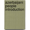 Azerbaijani People Introduction door Books Llc