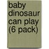Baby Dinosaur Can Play (6 Pack)
