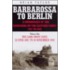 Barbarossa to Berlin Volume One