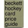 Beckett Hockey Card Price Guide by James Beckett