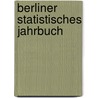 Berliner Statistisches Jahrbuch door Berlin