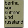 Bertha Von Suttner Und Russland door Valentin Belentschikow