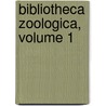 Bibliotheca Zoologica, Volume 1 door Onbekend