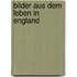 Bilder aus dem Leben in England