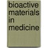 Bioactive Materials in Medicine