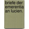 Briefe der Emerentia an Lucien. by Jeanne-Marie Leprince de Beaumont