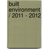 Built Environment / 2011 - 2012 door Jos Bosman
