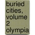 Buried Cities, Volume 2 Olympia