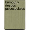 Burnout y Riesgos Psicosociales door Reina Coral Garc a