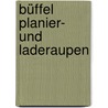 Büffel Planier- und Laderaupen door Günther Uhl