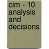 Cim - 10 Analysis And Decisions door Bpp Learning Media