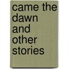 Came the Dawn and Other Stories door Wallace Wood