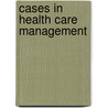 Cases In Health Care Management door Sharon B. Buchbinder