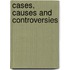 Cases, Causes and Controversies
