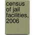 Census of Jail Facilities, 2006