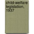 Child-Welfare Legislation, 1937