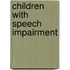 Children With Speech Impairment