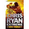 Chris Ryan Extreme: Hard Target by Chris Ryan