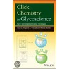 Click Chemistry in Glycoscience by Zbigniew J. Witczak