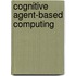 Cognitive Agent-based Computing