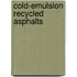 Cold-Emulsion Recycled Asphalts