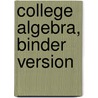 College Algebra, Binder Version door Sheldon Axler