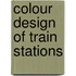 Colour Design of Train Stations