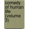 Comedy of Human Life (Volume 3) by Honoré de Balzac