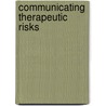 Communicating Therapeutic Risks door Louis A. Morris