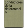 Conductores de La Deforestaci N door Rogelio Omar Corona N. Ez