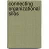 Connecting Organizational Silos door Frank Leistner