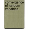 Convergence Of Random Variables door Frederic P. Miller