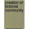 Creation of Fictional Community door Karina Simonson