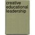 Creative Educational Leadership