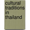Cultural Traditions in Thailand by Molly Aloian