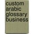 Custom Arabic Glossary Business